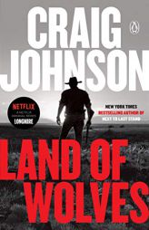 Land of Wolves: A Longmire Mystery by Craig Johnson Paperback Book