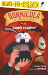 Rabbit-cadabra! (Ready-to-Read. Level 3) by James Howe Paperback Book