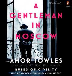A Gentleman in Moscow: A Novel by Amor Towles Paperback Book