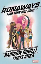 Runaways by Rainbow Rowell Vol. 1: Find Your Way Home by Rainbow Rowell Paperback Book