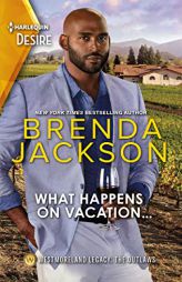 What Happens on Vacation...: A flirty vacation romance (Westmoreland Legacy: The Outlaws, 4) by Brenda Jackson Paperback Book