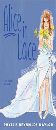 Alice in Lace by Phyllis Reynolds Naylor Paperback Book