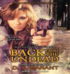 Back from the Undead (Bloodhound Files) by D. D. Barant Paperback Book