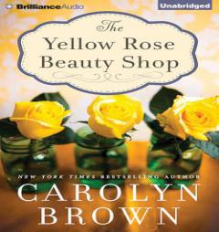 The Yellow Rose Beauty Shop by Carolyn Brown Paperback Book