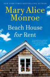 Beach House for Rent (The Beach House) by Mary Alice Monroe Paperback Book