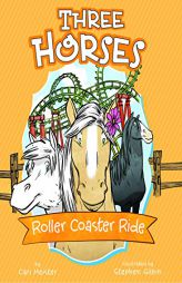 Roller Coaster Ride: A 4D Book (Three Horses) by Cari Meister Paperback Book