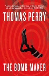The Bomb Maker by Thomas Perry Paperback Book