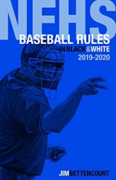 NFHS Baseball Rules in Black and White by Jim Bettencourt Paperback Book