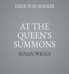 At the Queen's Summons (The Tudor Rose Series) (Tudor Rose Series, 3) by Susan Wiggs Paperback Book