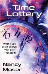 Time Lottery by Nancy Moser Paperback Book