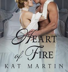 Heart of Fire (The Heart Trilogy) by Kat Martin Paperback Book