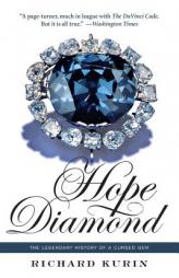 Hope Diamond: The Legendary History of a Cursed Gem by Richard Kurin Paperback Book