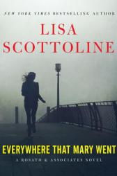 Everywhere That Mary Went: A Rosato & Associates Novel by Lisa Scottoline Paperback Book