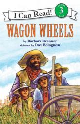 Wagon Wheels (I Can Read Book 3) by Barbara Brenner Paperback Book