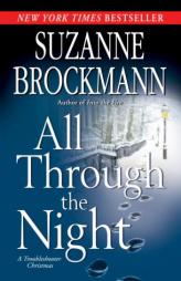 All Through the Night: A Troubleshooter Christmas by Suzanne Brockmann Paperback Book