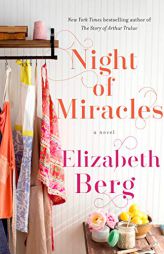 Night of Miracles by Elizabeth Berg Paperback Book