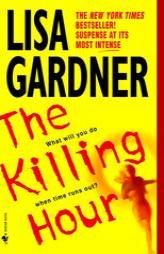 The Killing Hour by Lisa Gardner Paperback Book