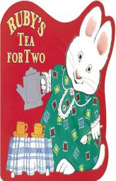 Ruby's Tea for Two (Max and Ruby) by Rosemary Wells Paperback Book