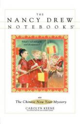The Chinese New Year Mystery (Nancy Drew Notebooks #39) by Carolyn Keene Paperback Book