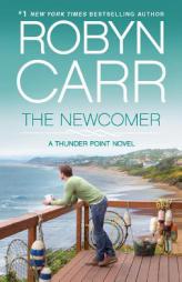 The Newcomer by Robyn Carr Paperback Book
