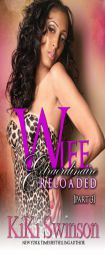 Wife Extraordinaire Reloaded (part 3) by Kiki Swinson Paperback Book