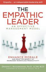 The Empathic Leader: An Effective Managment Model for Enhancing Morale and Increasing Workplace Productivity by Dr Dwayne L. Buckingham Paperback Book