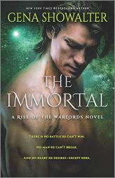 The Immortal: A Paranormal Romance (Rise of the Warlords, 2) by Gena Showalter Paperback Book
