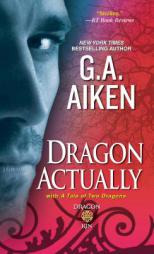 Dragon Actually (Dragonkin) by G. A. Aiken Paperback Book