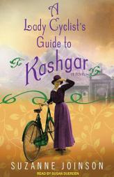 A Lady Cyclist's Guide to Kashgar by Suzanne Joinson Paperback Book