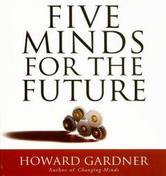 Five Minds for the Future by Howard Gardner Paperback Book