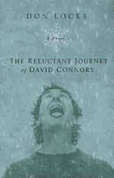 The Reluctant Journey of David Connors by Don Locke Paperback Book