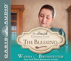 The Blessing (The Amish Cooking Class) by Wanda E. Brunstetter Paperback Book