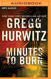 Minutes to Burn by Gregg Hurwitz Paperback Book