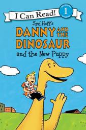 Danny and the Dinosaur and the New Puppy (I Can Read Book 1) by Syd Hoff Paperback Book