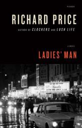 Ladies' Man by Richard Price Paperback Book