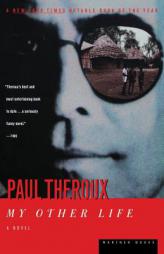 My Other Life by Paul Theroux Paperback Book