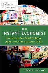 The Instant Economist: Everything You Need to Know about How the Economy Works by Timothy Taylor Paperback Book