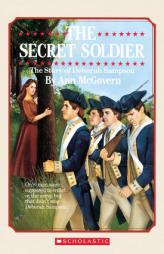 The Secret Soldier: The Story Of Deborah Sampson (Scholastic Biography) by Ann McGovern Paperback Book