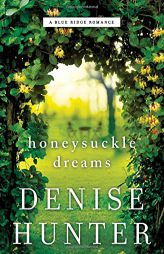 Honeysuckle Dreams by Denise Hunter Paperback Book