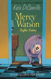 Mercy Watson Fights Crime by Kate DiCamillo Paperback Book