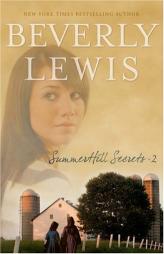 Summerhill Secrets, Volume 2: House of Secrets/Echoes in the Wind/Hide Behind the Moon/Windows on the Hill/Shadows Beyond the Gate (Summerhill Secrets by Beverly Lewis Paperback Book