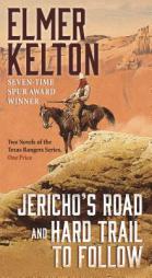 Jericho's Road and Hard Trail to Follow: Two Novels of the Texas Rangers Series by Elmer Kelton Paperback Book