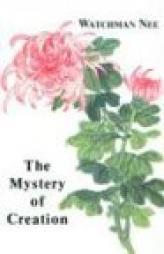 Mystery of Creation by Watchman Nee Paperback Book