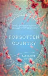 Forgotten Country by Catherine Chung Paperback Book