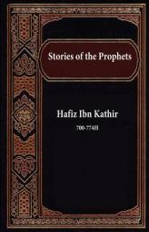 Stories of the Prophets by Hafiz Ibn Kathir Paperback Book