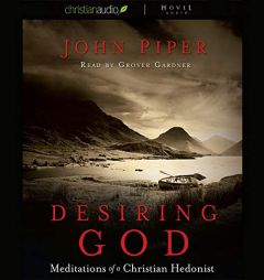 Desiring God: Meditations of A Christian Hedonist by John Piper Paperback Book