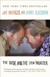 The Dude and the Zen Master by Jeff Bridges Paperback Book