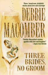 Three Brides, No Groom by Debbie Macomber Paperback Book