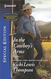 In the Cowboy's Arms by Vicki Lewis Thompson Paperback Book