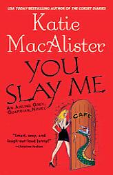 You Slay Me (The First Aisling Grey, Guardian, Novel) by Katie MacAlister Paperback Book